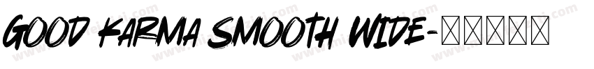Good Karma Smooth Wide字体转换